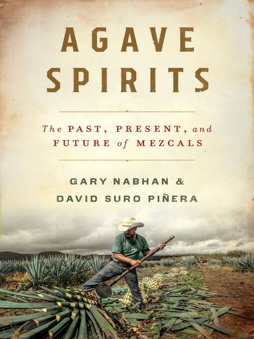 Title details for Agave Spirits by Gary Paul Nabhan - Wait list